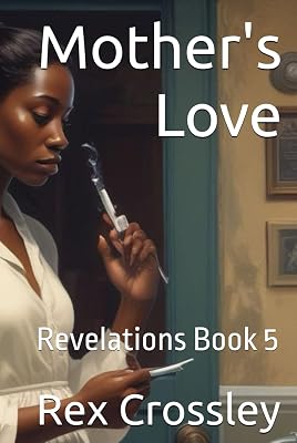 Mother's Love: Revelations Book 5
