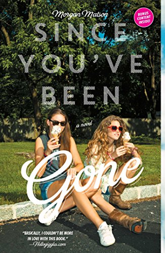 Since You've Been Gone by Morgan Matson