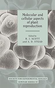 Molecular and Cellular Aspects of Plant Reproduction (Society for Experimental Biology Seminar Series, Series Number 55) by R. J. Scott