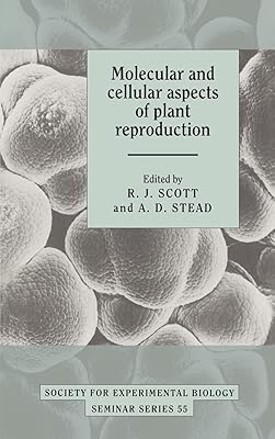 Molecular and Cellular Aspects of Plant Reproduction (Society for Experimental Biology Seminar Series, Series Number 55)