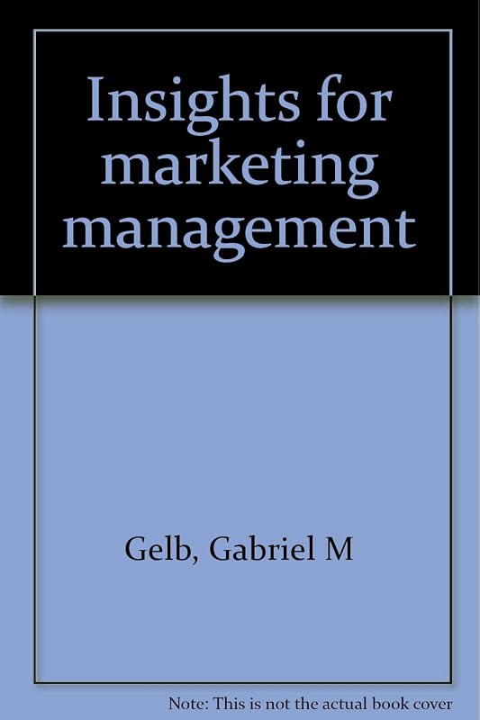 Insights for marketing management by Gabriel M Gelb