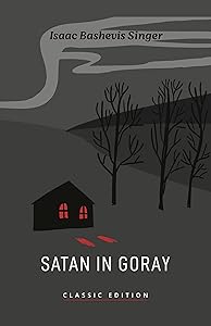 Satan in Goray (Isaac Bashevis Singer: Classic Editions)