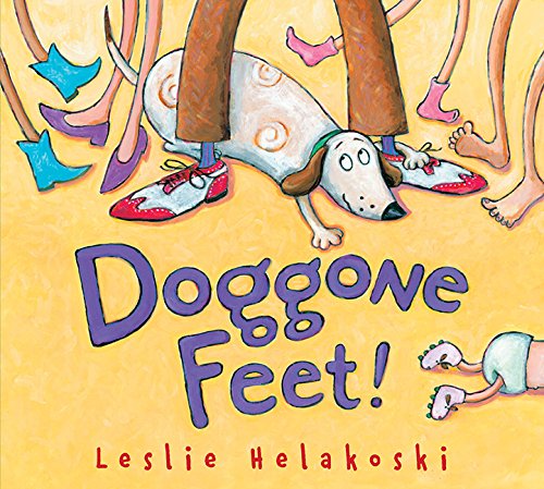 Doggone Feet! by Leslie Helakoski