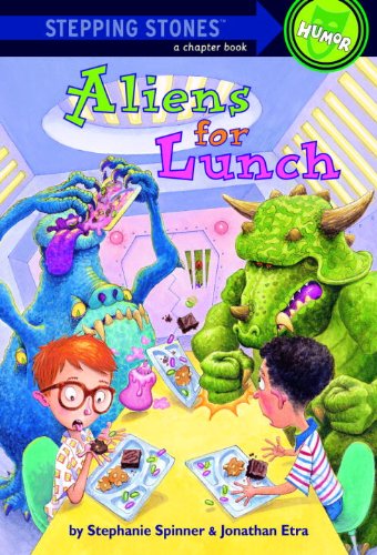 Aliens for Lunch by Stephanie Spinner