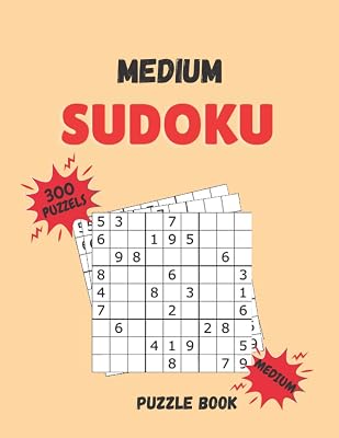 Medium Sudoku Puzzle Book: 300 Sudoku Puzzle with Solutions - Medium Level
