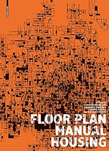 Floor Plan Manual: Housing by Oliver Heckmann