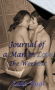 Journal of a Man in Love 1 - 4 by Zade Ryar