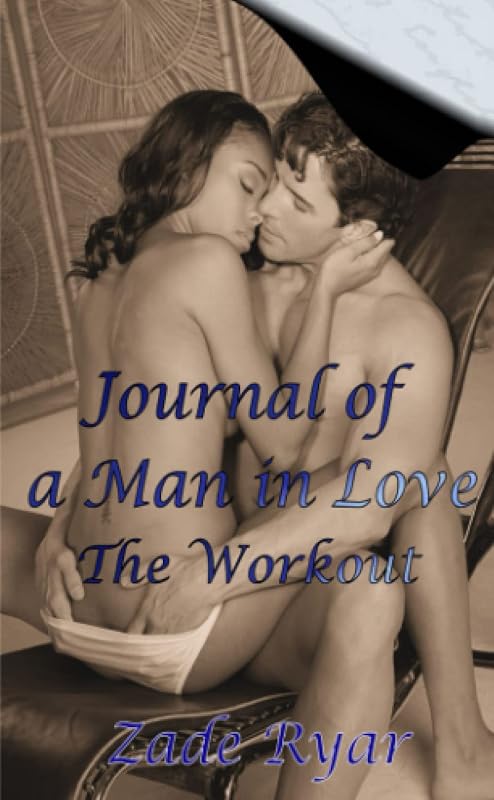 Journal of a Man in Love 1 - 4 by Zade Ryar