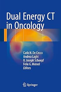 Dual Energy CT in Oncology by Carlo N. De Cecco