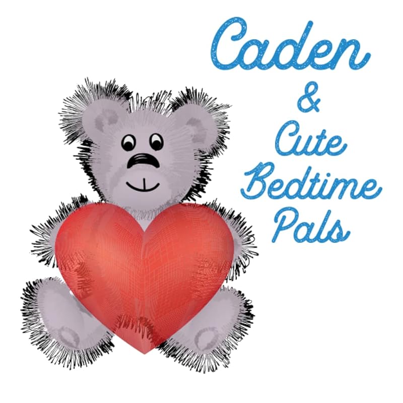 Caden & Cute Bedtime Pals: 5 Minute Good Night Stories to Read for Kids - Short Goodnight Story for Toddlers - Personalized Baby Books with Your Child's Name in the Story - Children's Books Ages 1-3 by Chilkibo Publishing