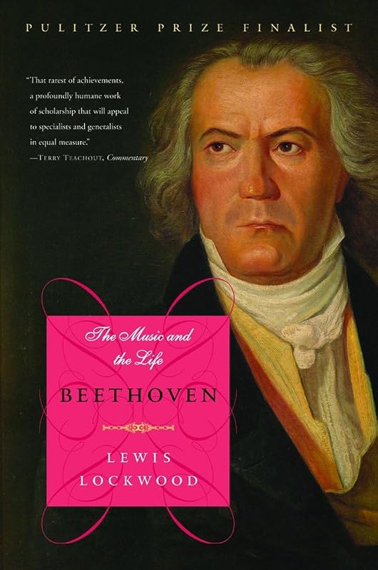Beethoven: The Music and the Life by Lewis Lockwood