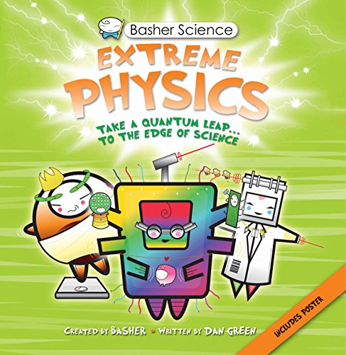 Basher Science: Extreme Physics by Simon Basher