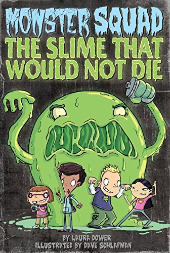 The Slime That Would Not Die by Laura Dower