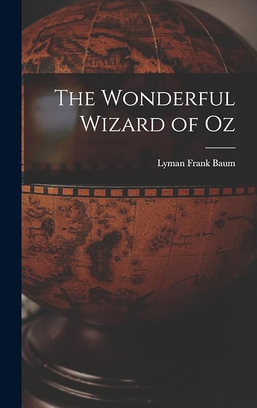 The Wonderful Wizard of Oz by Lyman Frank Baum