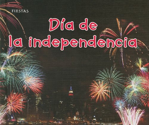Día de la independencia (Bellota) (Spanish Edition) by Rebecca Rissman