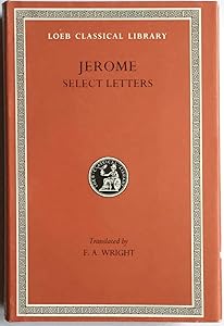 Jerome: Select Letters (Loeb Classical Library No. 262)