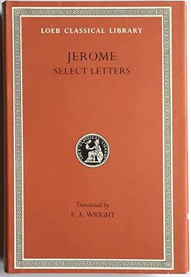 Jerome: Select Letters (Loeb Classical Library No. 262)