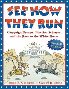 See How They Run: Campaign Dreams, Election Schemes, and the Race to the White House
