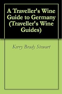 A Traveller's Wine Guide to Germany (Traveller's Wine Guides) by Kerry Brady Stewart