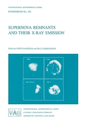 Supernova Remnants and their X-Ray Emission (International Astronomical Union Symposia, 101)