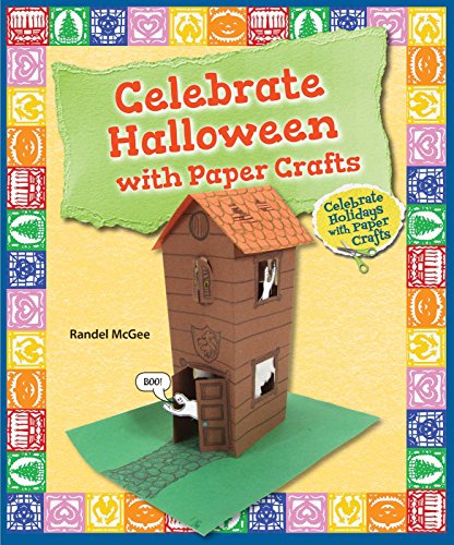Celebrate Halloween With Paper Crafts by Randel McGee
