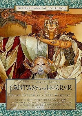 The Year's Best Fantasy and Horror: Fifteenth Annual Collection