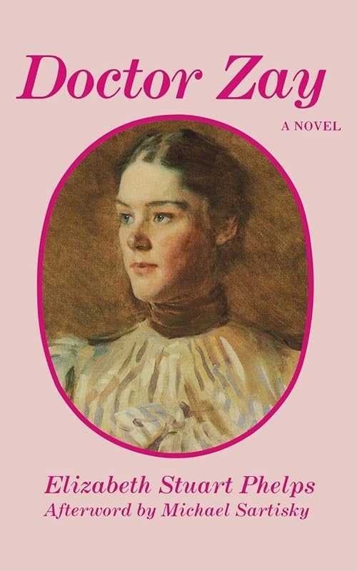 Doctor Zay by Elizabeth Stuart Phelps