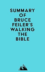 Summary of Bruce Feiler's Walking the Bible