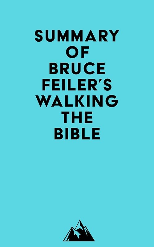 Summary of Bruce Feiler's Walking the Bible by Everest Media