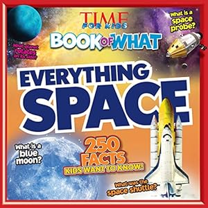 TIME For Kids Book of WHAT: Everything Space