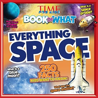TIME For Kids Book of WHAT: Everything Space