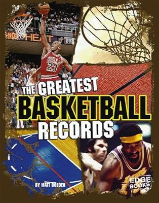 The Greatest Basketball Records