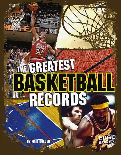 The Greatest Basketball Records by Matt Doeden
