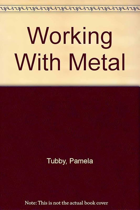 Working With Metal by Pamela Tubby