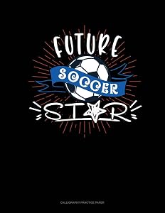 Future Soccer Star: Calligraphy Practice Paper