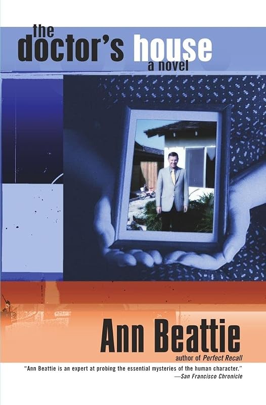 The Doctor's House: A Novel by Ann Beattie