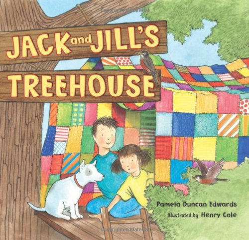 Jack and Jill's Treehouse by Pamela Duncan Edwards
