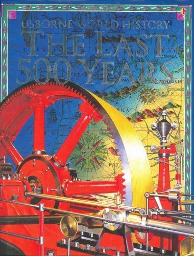 The Last 500 Years (World History) by Jane Bingham