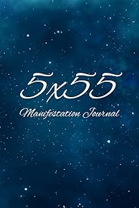 5x55 Manifestation Journal: Manifest Your Dream Life: Law of Attraction Writing Exercise to Manifest Your Desires (Hardcover) by Manifest Daly