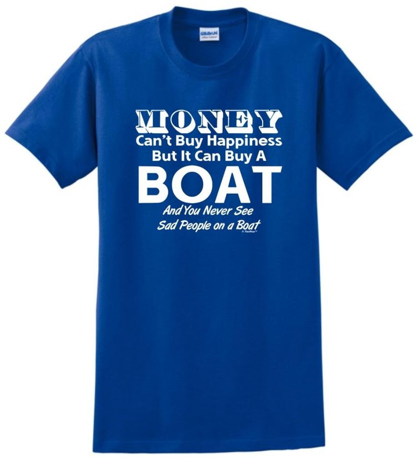 

Money Can't Buy Happiness But It Can Buy a Boat T-Shirt
