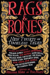 Rags & Bones: New Twists on Timeless Tales