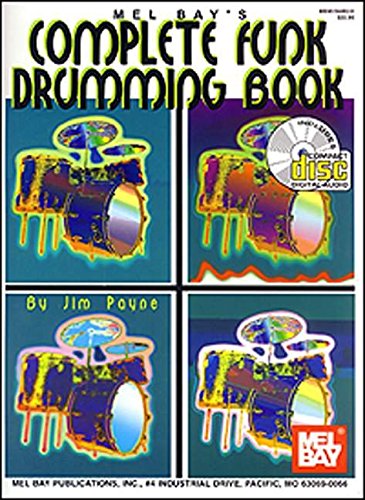 Mel Bay Complete Funk Drumming Book by Jim Payne