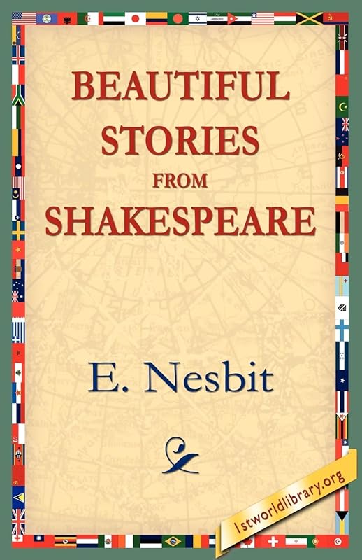Beautiful Stories from Shakespeare by E Nesbit