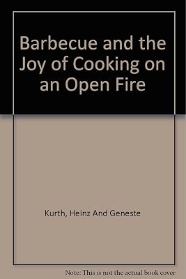Barbecue and the Joy of Cooking on an Open Fire