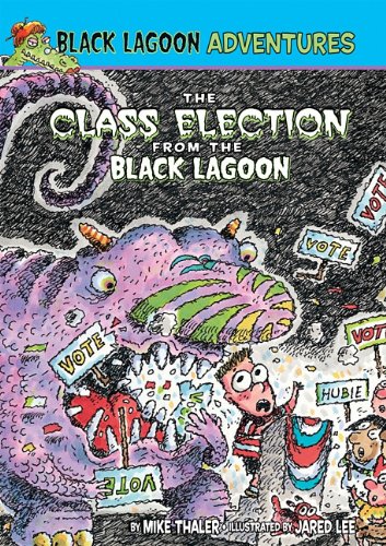 The Class Election from the Black Lagoon by Mike Thaler