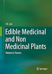 Edible Medicinal and Non Medicinal Plants: Volume 8, Flowers