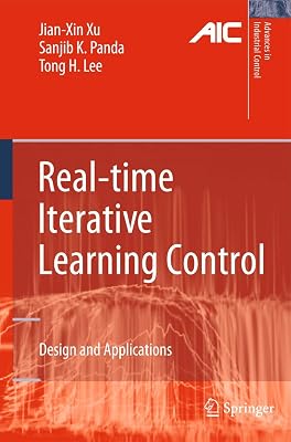 Real-time Iterative Learning Control: Design and Applications (Advances in Industrial Control)