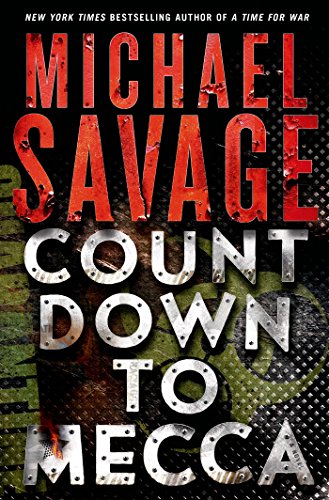 Countdown to Mecca: A Thriller by Michael Savage