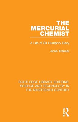 The Mercurial Chemist (Routledge Library Editions: Science and Technology in the Nineteenth Century)