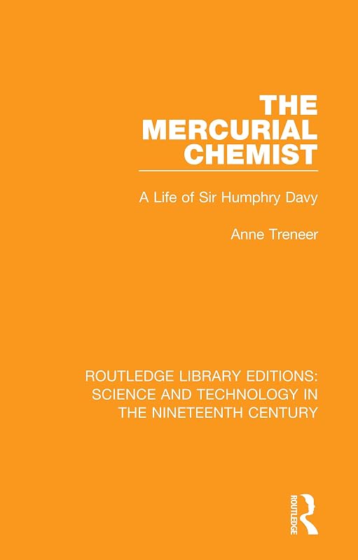 The Mercurial Chemist (Routledge Library Editions: Science and Technology in the Nineteenth Century) by Anne Treneer